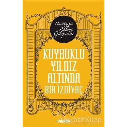 Kuyruklu Yıldız Altında Bir İzdivaç - Hüseyin Rahmi Gürpınar - Kaldırım Yayınları