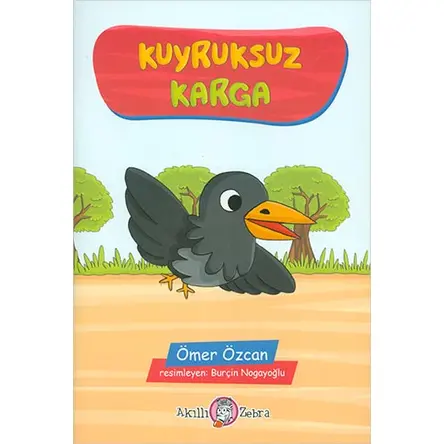 Kuyruksuz Karga - Ömer Özcan - Akıllı Zebra