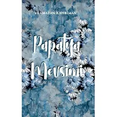 Papatya Mevsimi - Ramazan Kahriman - Kuytu Yayınları