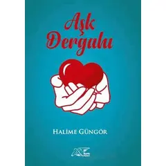 Aşk Dergahı - Halime Güngör - Kuytu Yayınları
