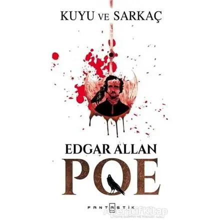 Kuyu ve Sarkaç - Edgar Allan Poe - Fantastik Kitap