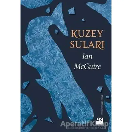 Kuzey Suları - Ian Mcguire - Doğan Kitap