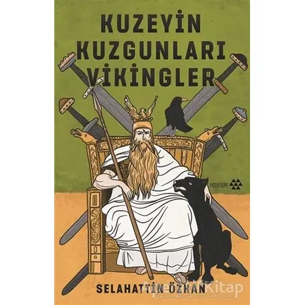 Kuzeyin Kuzgunları Vikingler - Selahattin Özkan - Yeditepe Yayınevi