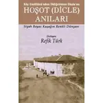 Köy Enstitüsü’nden İlköğretmen Okulu’na - Hoşot (Dicle) Anıları - Refik Türk - Ozan Yayıncılık