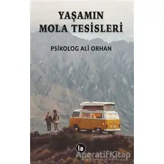 Yaşamın Mola Tesisleri - Ali Orhan - La Kitap