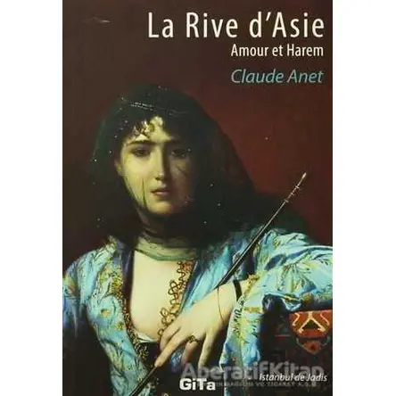 La Rive dAsie - Claude Anet - Gita Yayınları