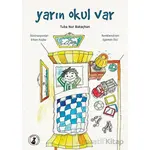 Yarın Okul Var - Tuba Nur Bakaçhan - Misket Kitap