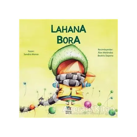 Lahana Bora - Sandra Alonso - İthaki Çocuk Yayınları