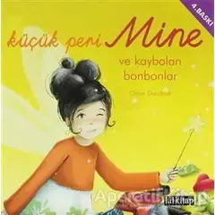 Küçük Peri Mine ve Kaybolan Bonbonlar - Claire Gaudriot - Lal Kitap