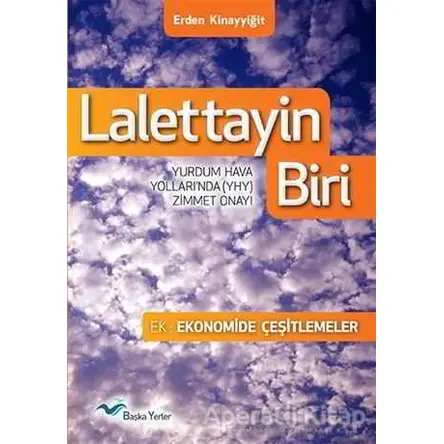 Lalettayin Biri - Erden Kınayyigˆit - Başka Yerler Yayınları