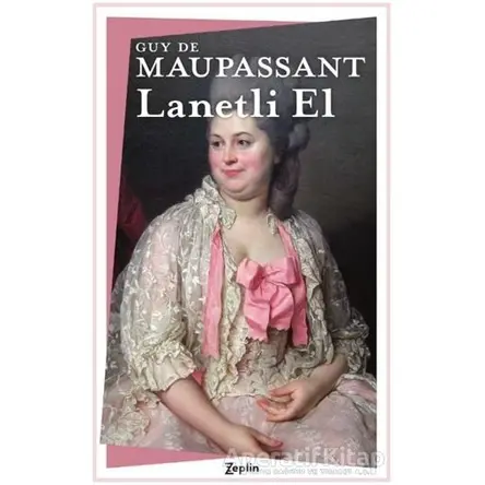 Lanetli El - Guy de Maupassant - Zeplin Kitap