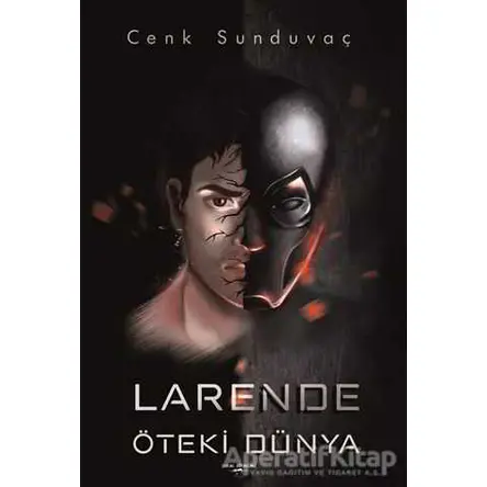 Larende Öteki Dünya - Cenk Sunduvaç - Sokak Kitapları Yayınları