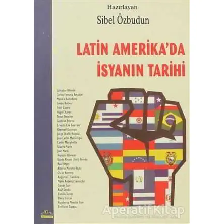 Latin Amerika’da İsyanın Tarihi - Kolektif - Ütopya Yayınevi