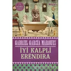 İyi Kalpli Erendira - Gabriel García Márquez - Can Yayınları