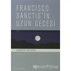 Francisco Sanctis’in Uzun Gecesi - Humberto Costantini - Yordam Kitap