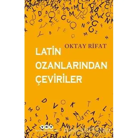 Latin Ozanlarından Çeviriler - Oktay Rifat - Yapı Kredi Yayınları