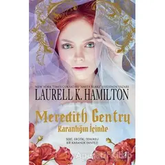 Meredith Gentry - Karanlığın İçinde - Laurell K. Hamilton - Artemis Yayınları