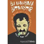 Bu Konuşma Bitmiştir - Melik Tahir Şaştım - Dante Kitap