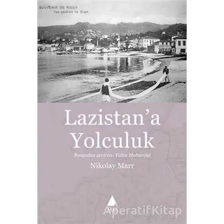 Lazistan’a Yolculuk - Nikolay Marr - Aras Yayıncılık