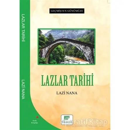 Lazlar Tarihi - Lazi Nana - Gelenek Yayıncılık