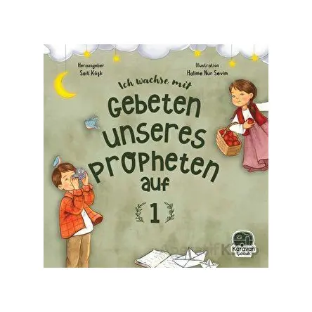 Leh Wachse Mit Gebeten Unseres Propheten auf 1 - Sait Köşk - Karavan Çocuk Yayınları