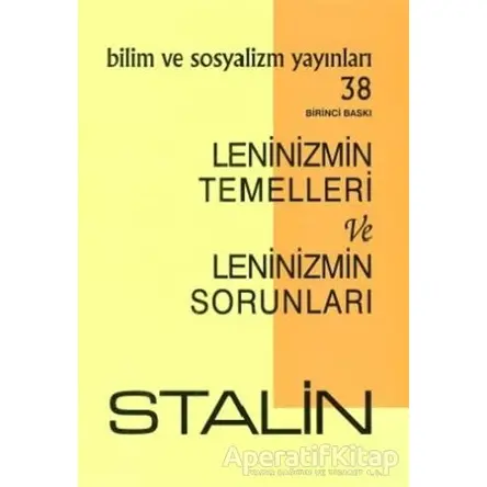 Leninizmin Temelleri ve Leninizmin Sorunları - Stalin - Bilim ve Sosyalizm Yayınları