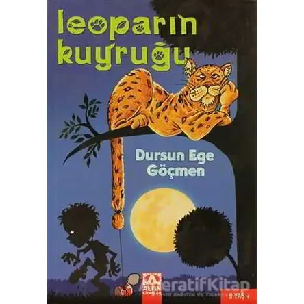 Leoparın Kuyruğu - Dursun Ege Göçmen - Altın Kitaplar