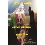 Leyl u Adem Gizemli Adresler - Sabri Fırat - Mola Kitap