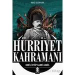 Hürriyet Kahramanı - Ohrili Eyüp Sabri Akgöl - Yavuz Selim Kaya - Mavi Gök Yayınları