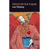 İnsan Ne İle Yaşar? - Lev Nikolayeviç Tolstoy - Ataç Yayınları