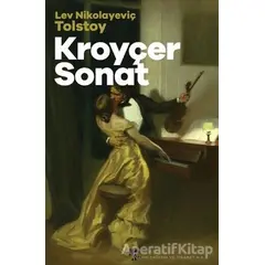 Kroyçer Sonat - Lev Nikolayeviç Tolstoy - Halk Kitabevi