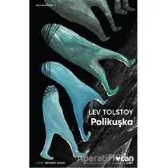 Polikuşka - Lev Nikolayeviç Tolstoy - Can Yayınları