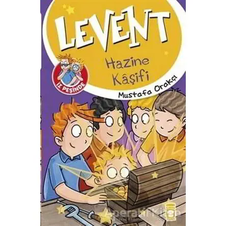 Levent İz Peşinde - Hazine Kaşifi - Mustafa Orakçı - Timaş Çocuk