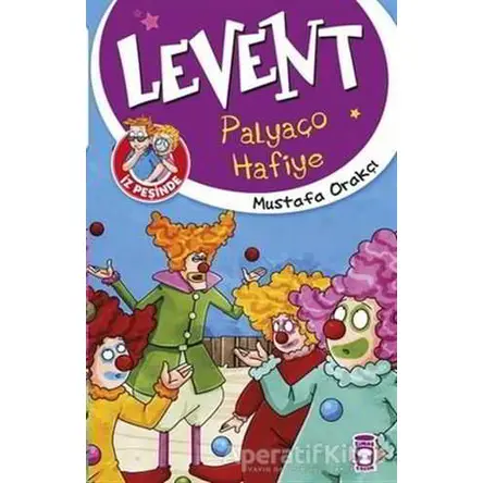 Levent İz Peşinde - Palyaço Hafiye - Mustafa Orakçı - Timaş Çocuk