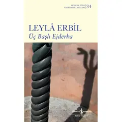 Üç Başlı Ejderha - Leyla Erbil - İş Bankası Kültür Yayınları