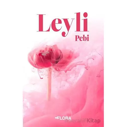 Leyli - Pebi - Flora Kitap