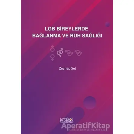 LGB Bireylerde Bağlanma ve Ruh Sağlığı - Zeynep Set - Artikel Yayıncılık