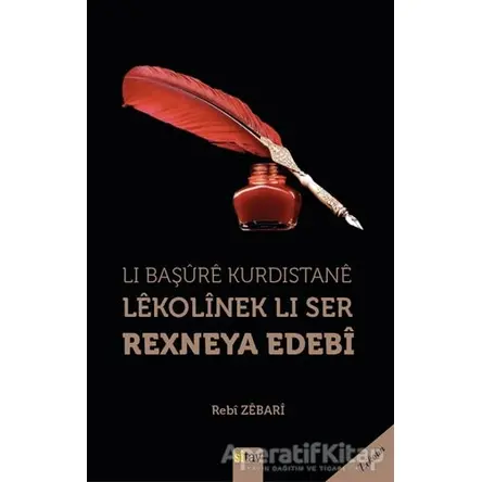 Li Başure Kurdistane Lekolinek Li Ser Rexneya Edebi - Rebi Zebari - Sitav Yayınevi