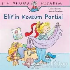 Elifin Kostüm Partisi - Liane Schneider - İş Bankası Kültür Yayınları