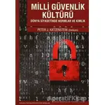 Milli Güvenlik Kültürü - Peter J. Katzenstein - Sakarya Üniversitesi Kültür Yayınları