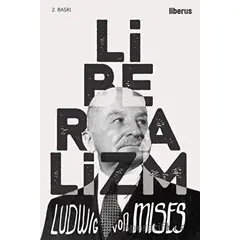Liberalizm - Ludwig von Mises - Liberus Yayınları