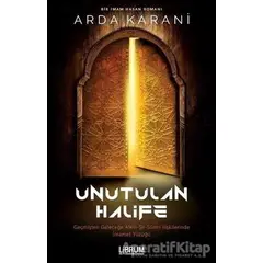 Unutulan Halife - Arda Karani - Librum Kitap