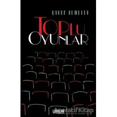 Toplu Oyunlar - Yakup Almelek - Librum Kitap