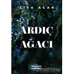 Ardıç Ağacı - Ziya Acar - Kitapmatik Yayınları