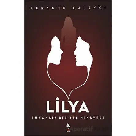 Lilya - Afranur Kalaycı - A7 Kitap
