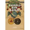 Anadolu Şifa Kazanı - Songül Yavuz - Liman Yayınevi