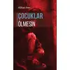 Çocuklar Ölmesin - Alihan İren - Liman Yayınevi