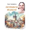 Eski İstanbul’da Bir Genç Kız - Tülay Tuncaboylu - Liman Yayınevi