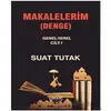 Makalelerim (Denge) - Suat Tutak - Liman Yayınevi