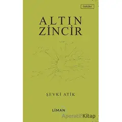 Altın Zincir - Şevki Atik - Liman Yayınevi